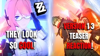 THEY LOOK SO SICK Zenless Zone Zero Version 13 Teaser REACTION [upl. by Gram]