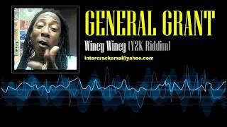 General Grant  Winey Winey Y2K Riddim [upl. by Cliff]