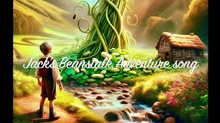 Jacks Beanstalk Adventure song The magic within is waiting for you Embrace the adventure [upl. by Flora]