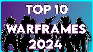 Warframe Top 10 Warframes for Steel Path 2024 [upl. by Ynnavoj854]