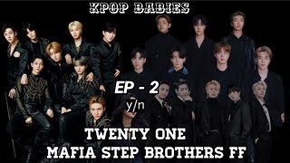 My 21 mafia step brothers ff  bts x skz x txt  ft blackpink Ep  2  bts skz txt mafiaff [upl. by Cortie]