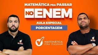 MATEMÁTICA PARA O ENEM APRENDA PORCENTAGEM DE MANEIRA FÁCIL PARA GABARITAR A PROVA DO ENEM2018 [upl. by Lahcsap]