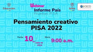 Webinar Pensamiento Creativo PISA 2022 [upl. by Mellisa]