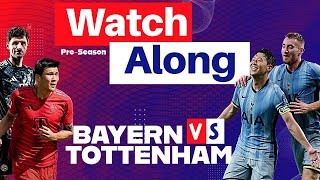 Bayern Munich vs Tottenham Hotspur PreSeason Live Watchalong amp Discussion [upl. by Daveen]