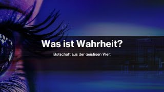 Was ist Wahrheit [upl. by Abdu]