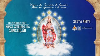 Paróquia Nossa Senhora da Conceição  FESTIVIDADES SEXTA NOITE [upl. by Saphra350]