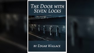 The Door with Seven Locks by Edgar Wallace  Free Audiobook [upl. by Valenza667]