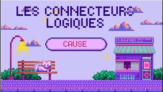 LES CONNECTEURSN LOGIQUES CAUSE [upl. by Modnarb]