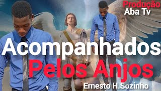 Acompanhados Pelos AnjosErnesto HSozinho [upl. by Wainwright313]