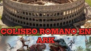 VAMOS A CONSTRUIR EL COLISEO ROMANO EN ARK [upl. by Lizbeth]