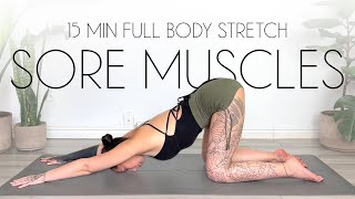 15 Min Full Body Stretch for Sore Muscles amp Tension Relief [upl. by Adanar]