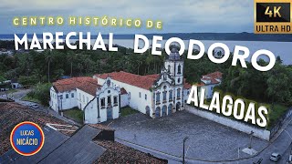 Cidade Histórica de MARECHAL DEODORO ALAGOAS  4K [upl. by Saref]