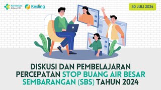 31 Juli 2024 Diskusi dan Pembelajaran Percepatan Stop Buang Air Besar Sembarangan SBS Tahun 2024 [upl. by Are]