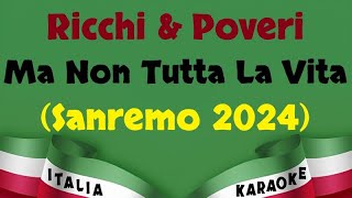 Ricchi amp Poveri  Ma Non Tutta La Vita Sanremo 2024 Karaoke [upl. by Cad]