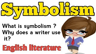 Symbolism  What symbolism  Symbolism in literature  Symbolism examples  English literature [upl. by Nodab]