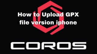 Cara Upload GPX FILE Coros Watch  versi iphone [upl. by Kathryn]