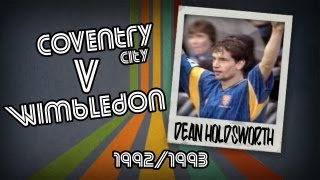 DEAN HOLDSWORTH  Coventry v Wimbledon 9293  Retro Goal [upl. by Araik]