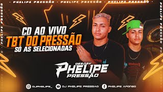 TBT DO PHELIPE PRESSÃO AO VIVO  SÓ AS SELECIONADAS  290924 [upl. by Assilim]