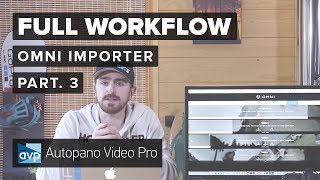 Part 3  Omni Importer  The full 360 video creation workflow [upl. by Ahsla847]