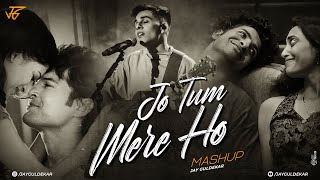 Jo Tum Mere Ho Mashup  Jay Guldekar  Anuv Jain  Mann Mera  Saajna [upl. by Cosetta]