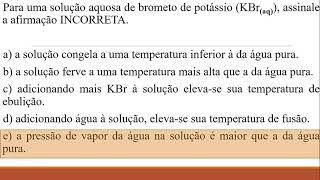 PROPRIEDADES COLIGATIVAS  CORREÇÃO DO FORMULÁRIO  SEMANA 6 [upl. by Kegan]