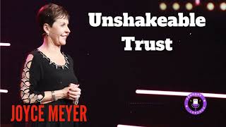 Unshakeable Trust  Joyce Meyer  Enjoying Everyday Life [upl. by Etnovahs424]