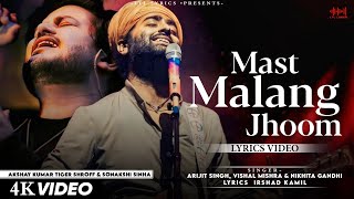 Mast Malang Jhoom LYRICS Arijit Singh Vishal Mishra amp Nikhita Gandhi  AkshayTiger amp Sonakshi [upl. by Adria]