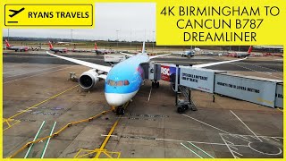 4K Birmingham to Cancun Mexico B787 Dreamliner Ryans Travels [upl. by Lady319]