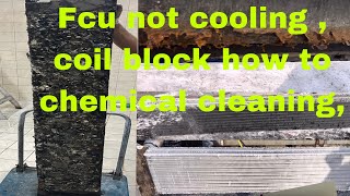 Fcu not coolingfcu coil totally block how to coil chemical cleaningacfcumaintenance have [upl. by Caswell704]