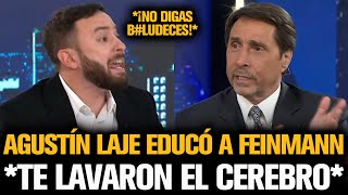 AGUSTÍN LAJE EXPLOTÓ Y EDUCÓ A FEINMANN POR ZURDO ANTI MILEI [upl. by Eilasor587]