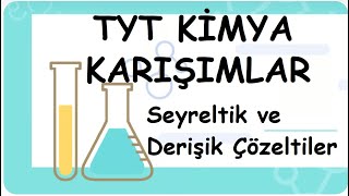 Seyreltik ve Derişik Çözeltiler  Karışımlar TYT10Sınıf Kimya 127 [upl. by Edgell]