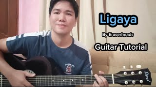 ligaya guitar tutorial  BY ERASERHEADS COMPLETE CHORDS 😍 [upl. by Carbone]