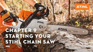 Chapter 9 Starting Your STIHL Chain Saw  STIHL Tutorial [upl. by Nuahsyt188]