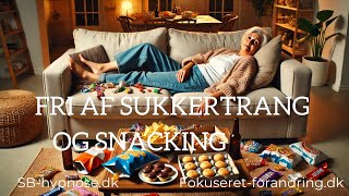 Fri af sukker og snacking  Hypnose session [upl. by Zurn433]