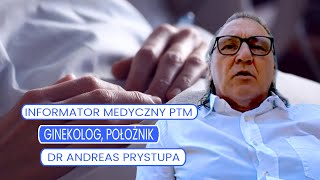 Informator Medyczny PTM dr Andreas Prystupa  ginekolog [upl. by Larochelle]