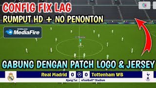 PENJELASAN LENGKAP  Cara Pasang Patch amp Config efootball 2024 mobile No lag [upl. by Jarus]