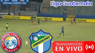 xelaju Vs Comunicaciones en vivo liga nacional Guatemala narración em tempo real [upl. by Desirea]