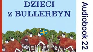 🏘 DZIECI Z BULLERBYN Astrid Lindgren Audiobook 22 🏘 [upl. by Tremann]