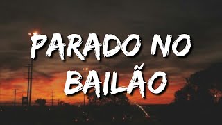 parado no bailo  Lyrics [upl. by Sheng]