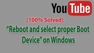 100 Solved “Reboot and select proper Boot Device” on Windows [upl. by Ocirderf185]