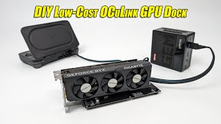 Build A LowCost OCuLink GPU Dock on a Budget Easy DIY Guide [upl. by Wendeline]