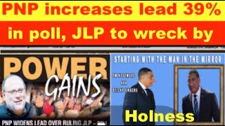 PNP increases lead 39 JLP run to wreck by Andrew Holness lies criminality corruption [upl. by Imij507]