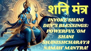 Om Sham Shanicharaya Namah  Unlock Shani Dev’s Blessings for Miracles in Life [upl. by Julissa]