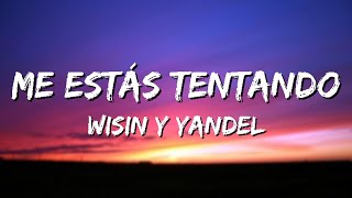 me estas tentando  wisin y yandel letra [upl. by Michiko593]