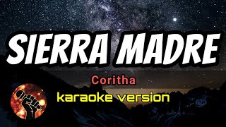 SIERRA MADRE  CORITHA karaoke version [upl. by Curran]