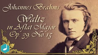 Johannes Brahms  Waltz in Aflat Major Op 39 No 15 [upl. by Assiram]