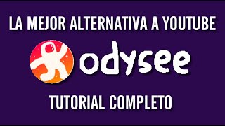 ✅ ODYSEE LA MEJOR ALTERNATIVA A YOUTUBE SIN CENSURA Y RAPIDA MONETIZACION TUTORIAL RECOMENDADO [upl. by Arten]