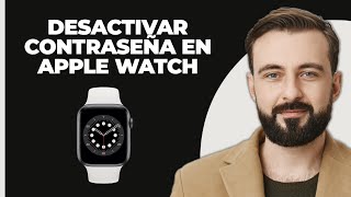 Cómo Desactivar el Código de Acceso en el Apple Watch [upl. by Walcoff327]