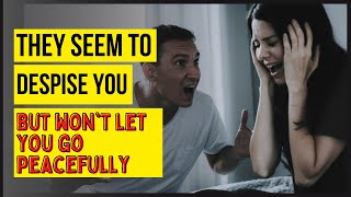 Why the Narcissist Seems to Hate You But Won’t Let You Go [upl. by Avrit]