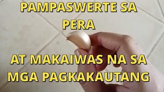 PAMPASWERTE SA PERA AT PARA MAKAIWAS NA SA PAGKAKAUTANG  PAMPASWERTE TIPS [upl. by Meletius]